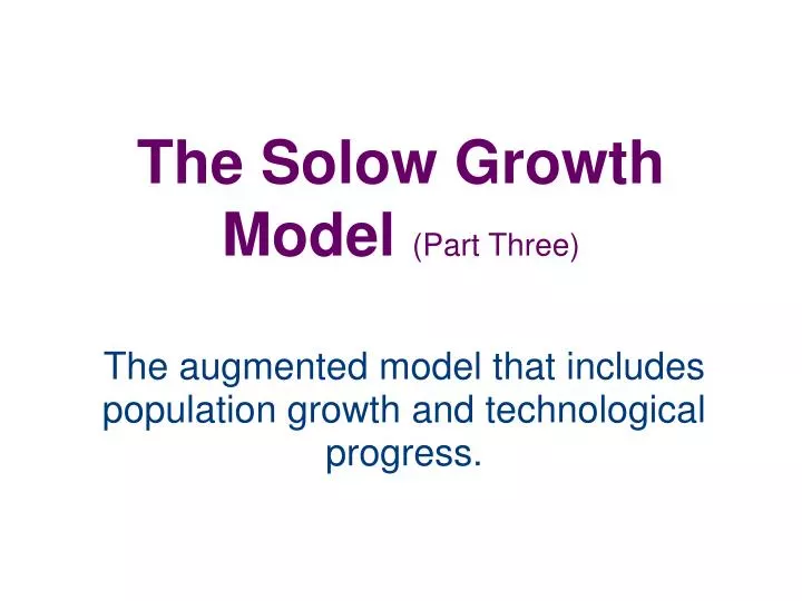 the solow growth model part three n.