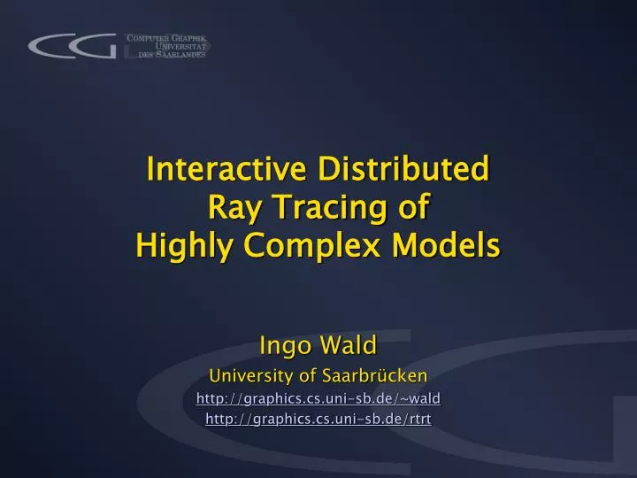 interactive distributed ray tracing of highly complex models n.