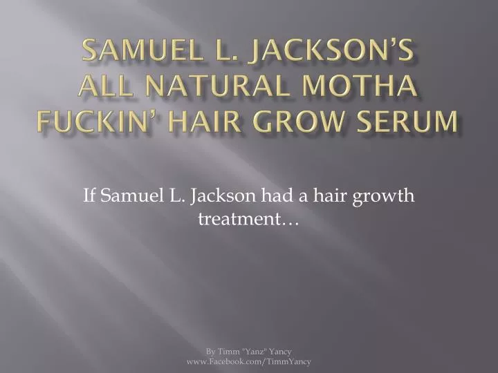 samuel l jackson s all natural motha fuckin hair grow serum n.