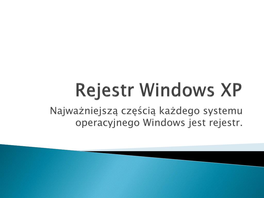 Jak Wyczyścić Rejestr Windows Xp PPT - Rejestr Windows XP PowerPoint Presentation, free download - ID:221421