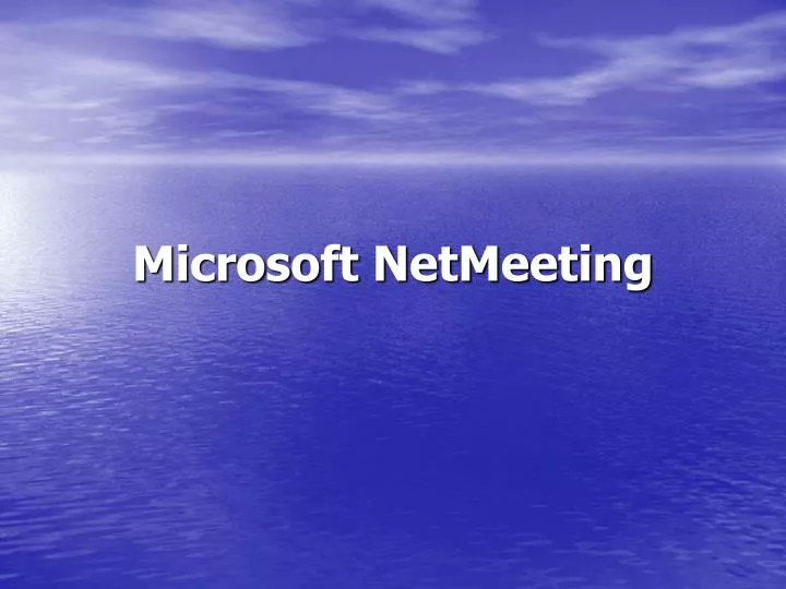 PPT Microsoft NetMeeting PowerPoint Presentation, free download ID