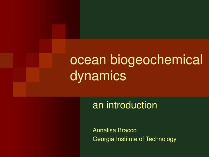 ocean biogeochemical dynamics n.