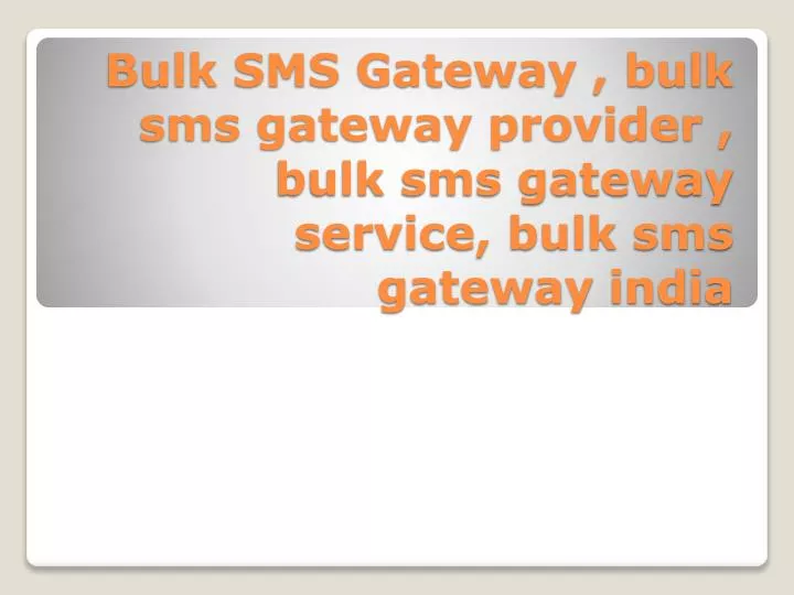 bulk sms gateway bulk sms gateway provider bulk sms gateway service bulk sms gateway india n.