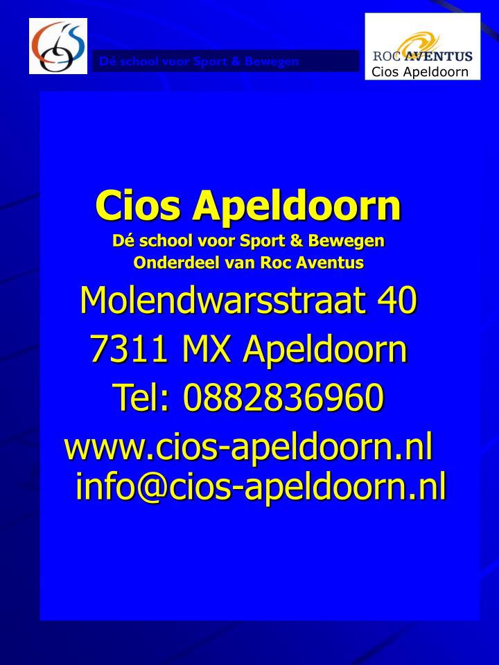 PPT - CIOS Apeldoorn Dé school voor sport en bewegen PowerPoint  Presentation - ID:223519