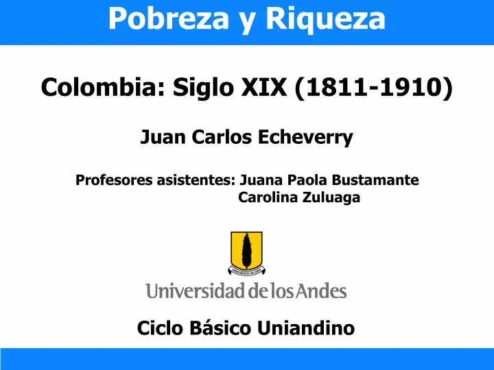 pobreza y riqueza colombia siglo xix 1811 1910 n.