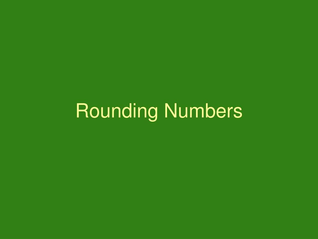 Rounding To The Nearest Whole Number. - ppt download