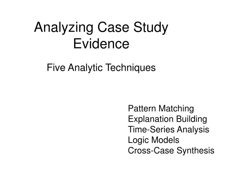 analyzing case study evidence n.