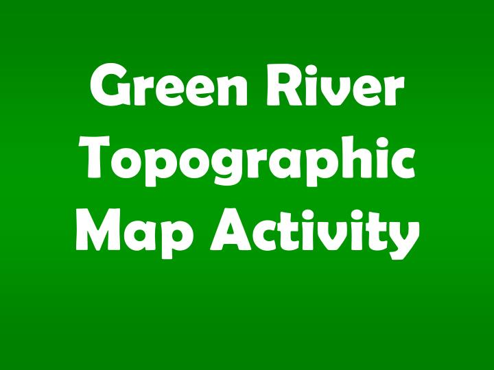 green river topographic map activity n.