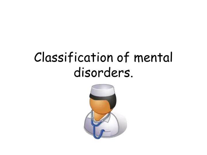 classification of mental disorders n.
