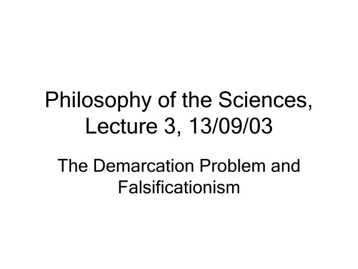philosophy of the sciences lecture 3 13 09 03 n.