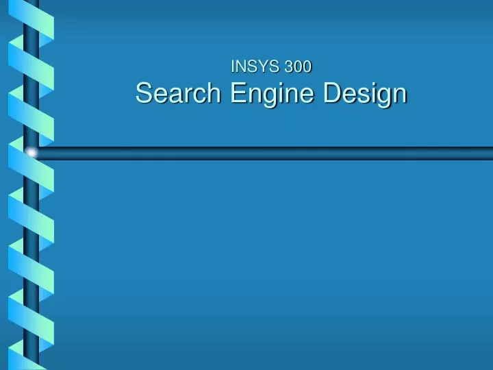 insys 300 search engine design n.