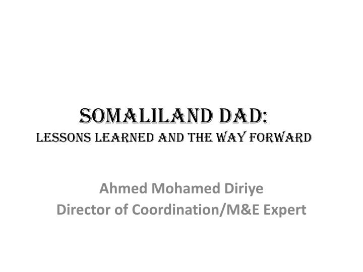 somaliland dad lessons learned and the way forward n.