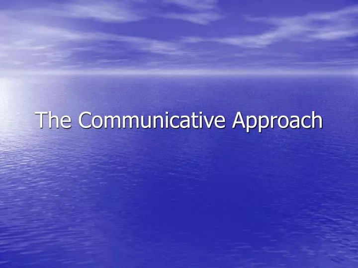 the communicative approach n.