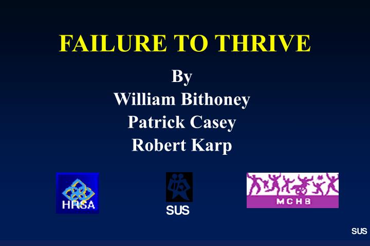 failure to thrive n.