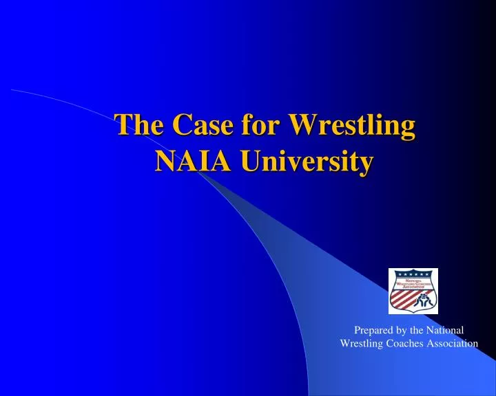 the case for wrestling naia university n.