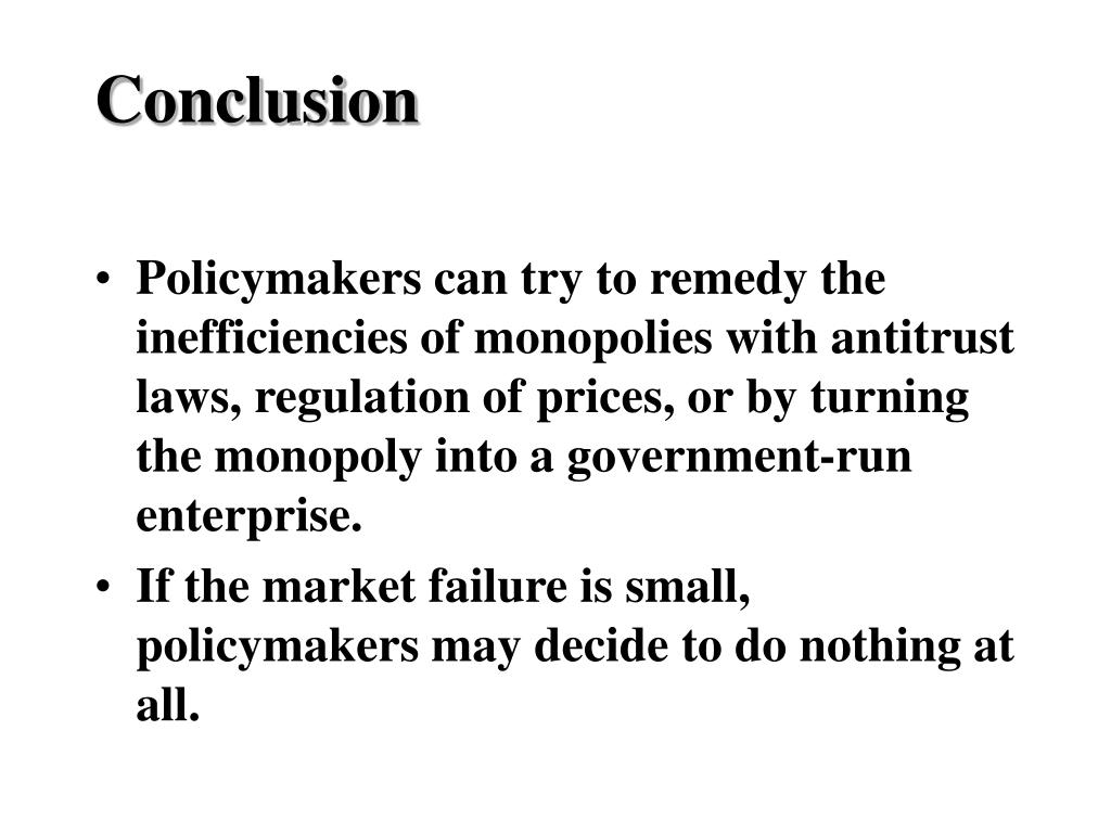 conclusion of monopoly market