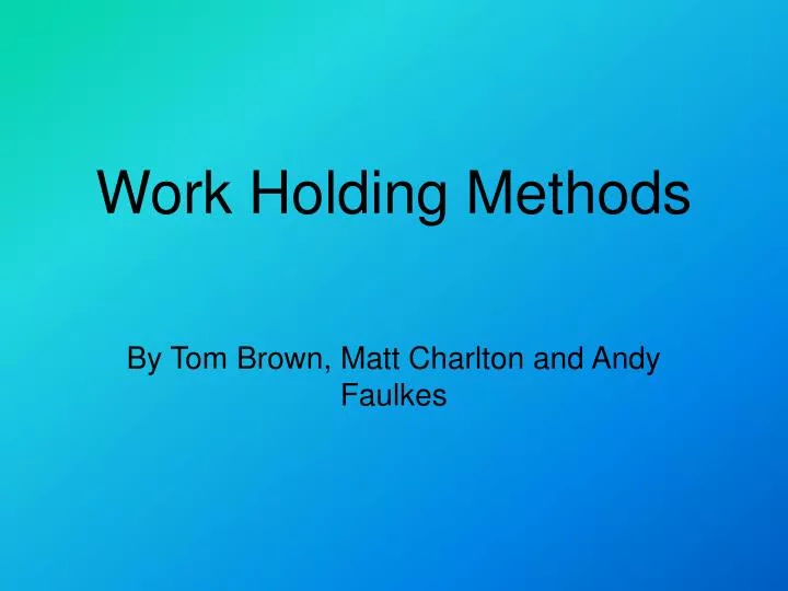 work holding methods n.