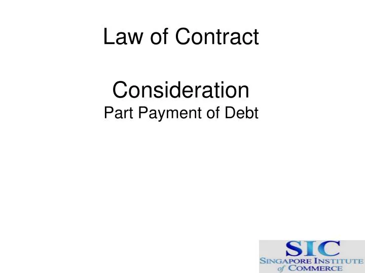 law of contract consideration part payment of debt n.