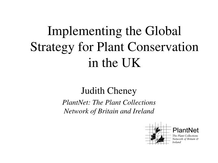 implementing the global strategy for plant conservation in the uk n.