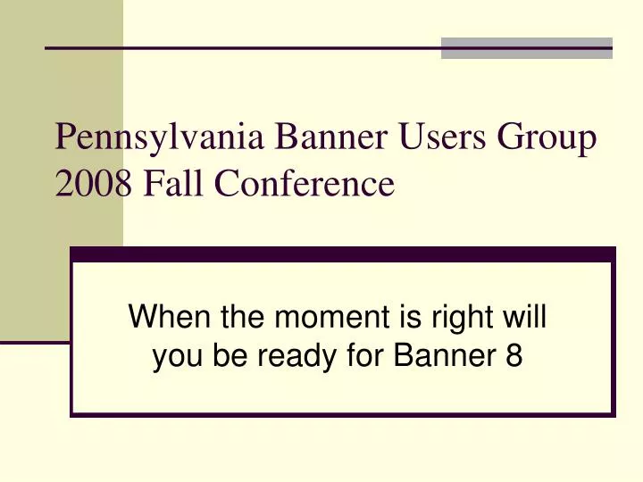 pennsylvania banner users group 2008 fall conference n.
