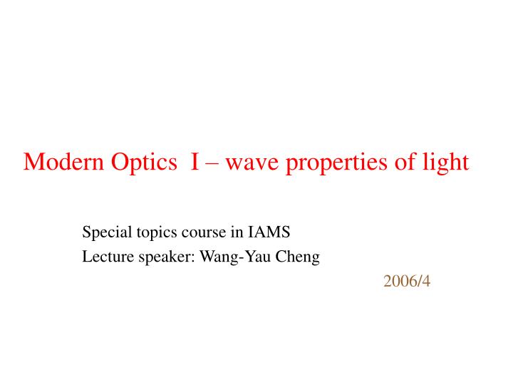 modern optics i wave properties of light n.