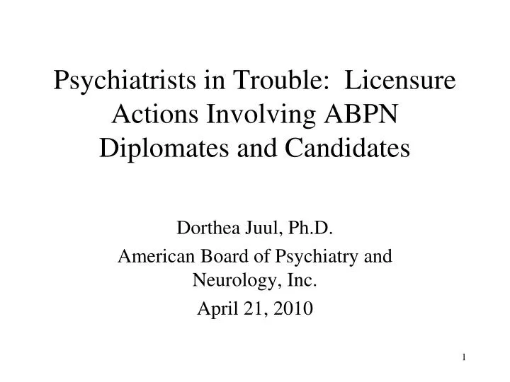 psychiatrists in trouble licensure actions involving abpn diplomates and candidates n.