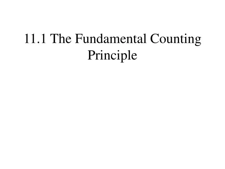 11 1 the fundamental counting principle n.