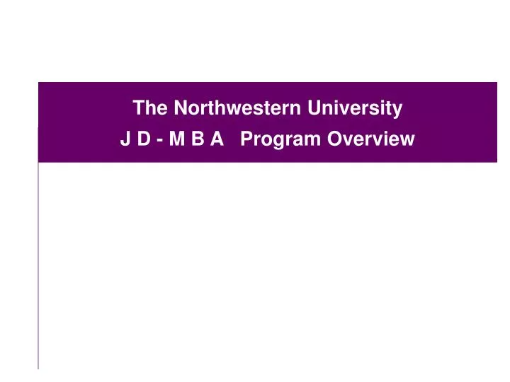 the northwestern university j d m b a program overview n.