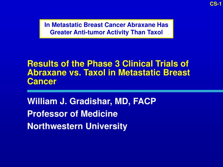 results of the phase 3 clinical trials of abraxane vs taxol in metastatic breast cancer n.