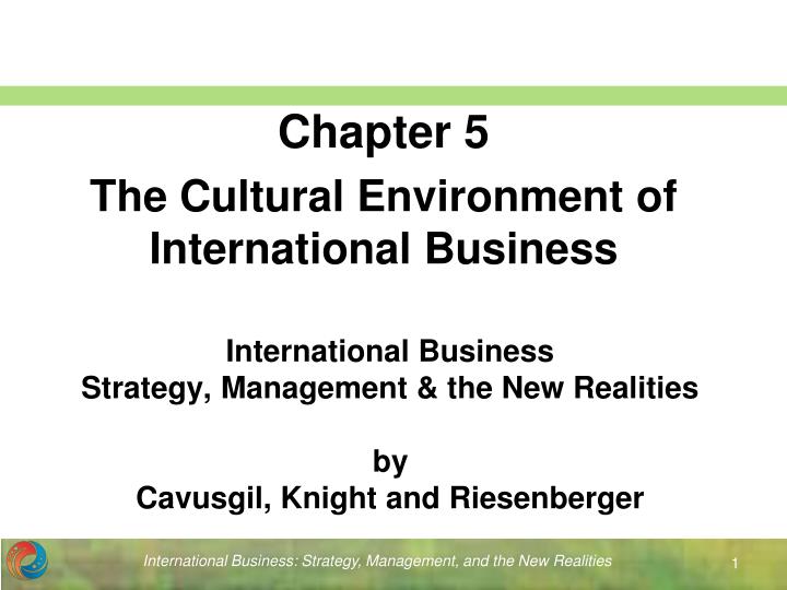 international business strategy management the new realities by cavusgil knight and riesenberger n.