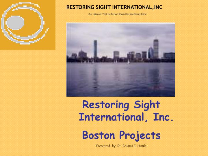 restoring sight international inc our mission that no person should be needlessly blind n.