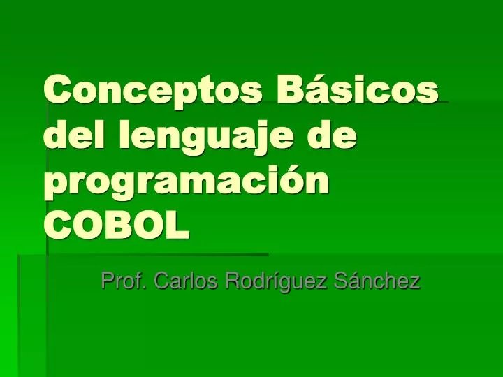 PPT - Conceptos Básicos Del Lenguaje De Programación COBOL PowerPoint ...