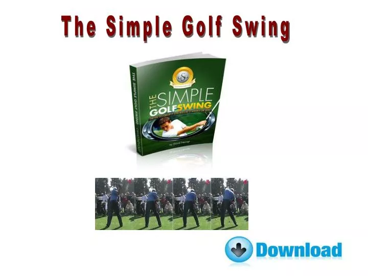 PPT The Simple Golf Swing PowerPoint Presentation, free download ID