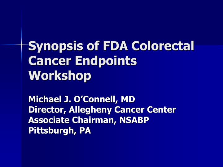 synopsis of fda colorectal cancer endpoints workshop n.