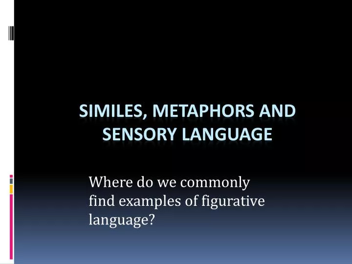 similes metaphors and sensory language n.