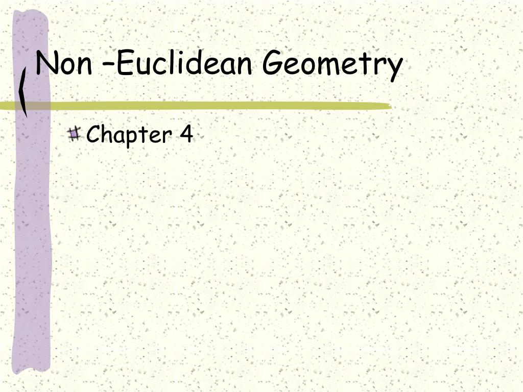 Ppt Non Euclidean Geometry Powerpoint Presentation Free
