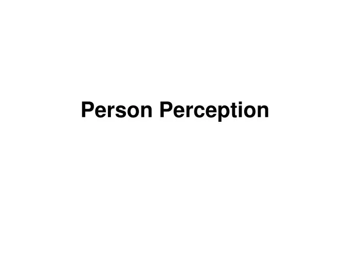 person perception n.