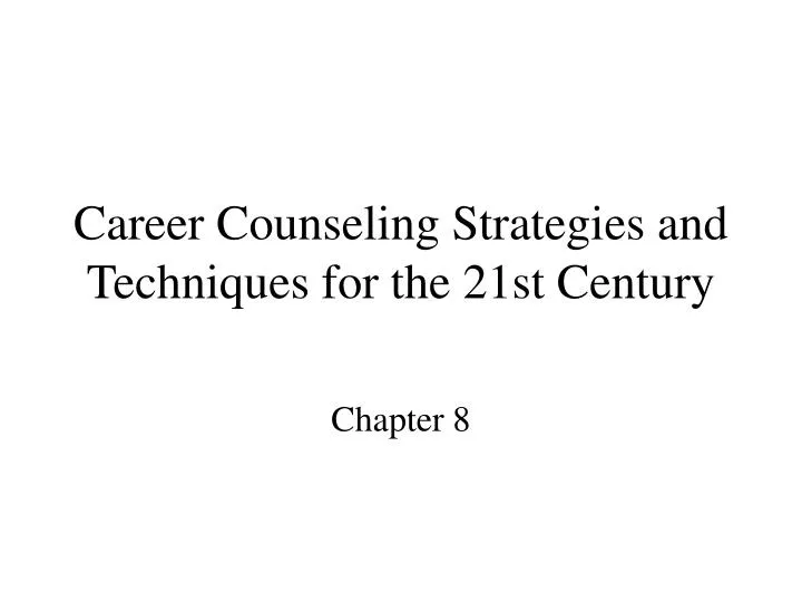 career counseling strategies and techniques for the 21st century n.