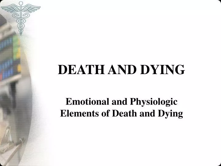 PPT DEATH AND DYING PowerPoint Presentation, free download ID241749