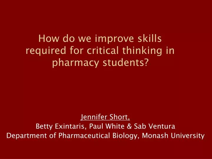how do we improve skills required for critical thinking in pharmacy students n.