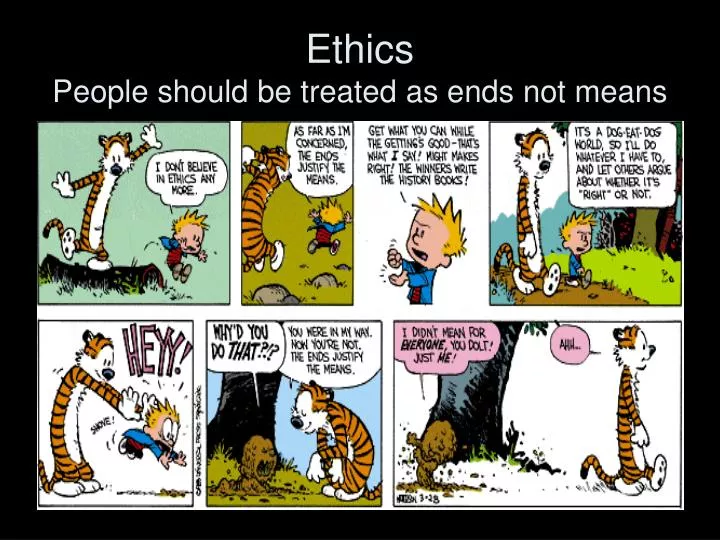 ethics people should be treated as ends not means n.