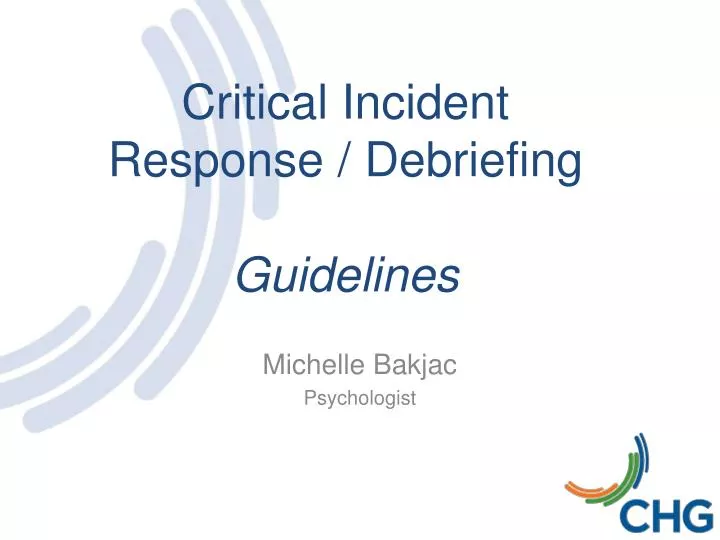 PPT Critical Incident Response / Debriefing Guidelines PowerPoint PPT Critical Incident Response / Debriefing Guidelines PowerPoint