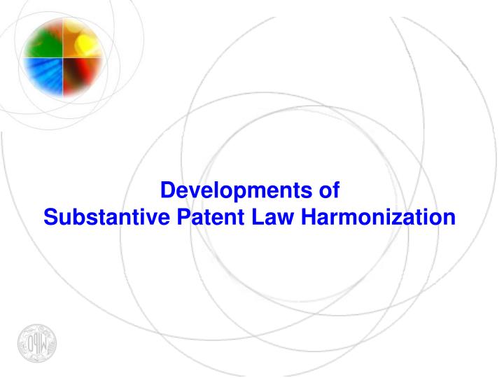 developments of substantive patent law harmonization n.