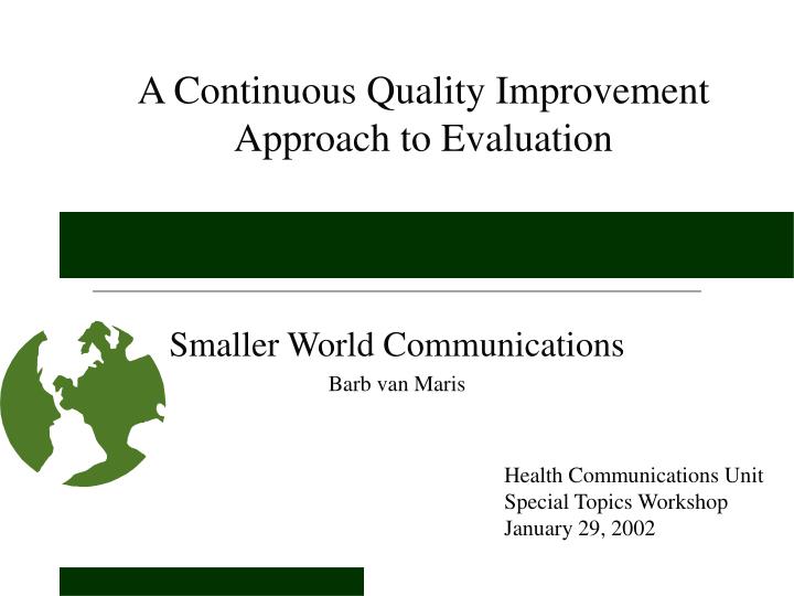 a continuous quality improvement approach to evaluation n.