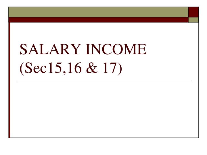 salary income sec15 16 17 n.