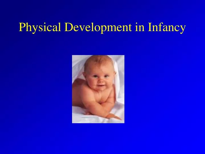 physical development in infancy n.
