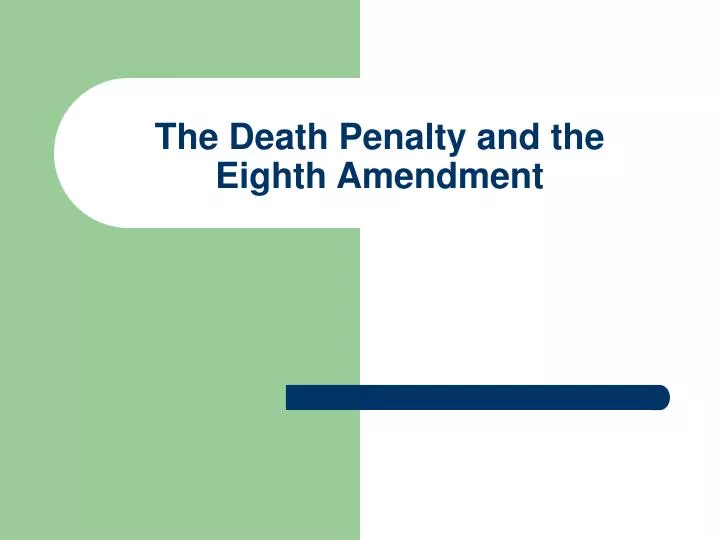 the death penalty and the eighth amendment n.