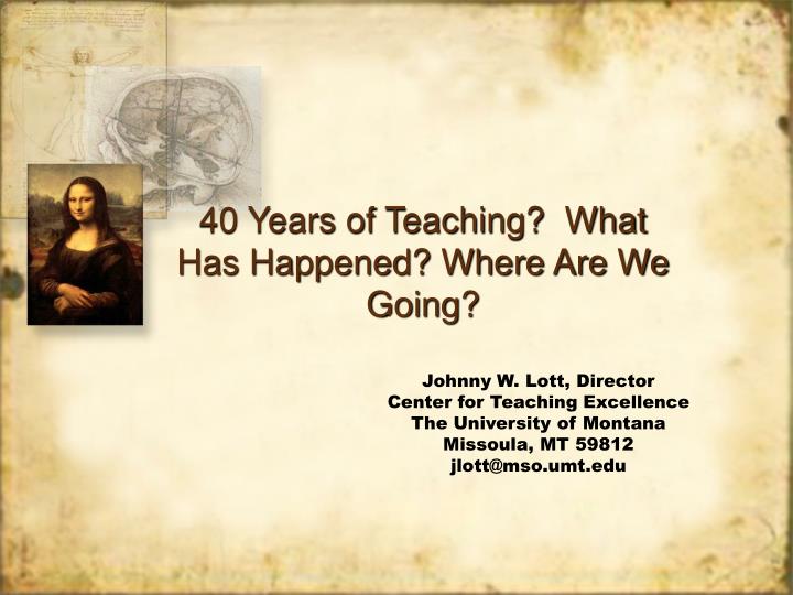 40 years of teaching what has happened where are we going n.