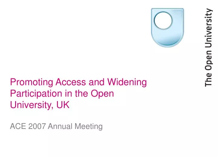 promoting access and widening participation in the open university uk n.
