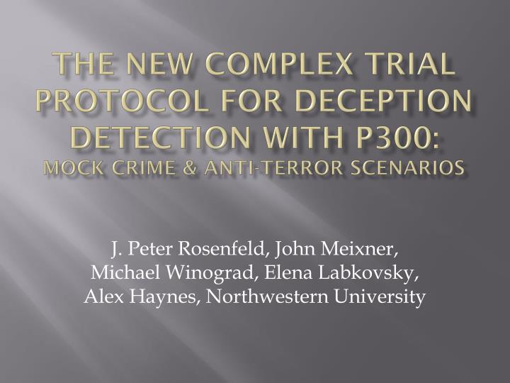 the new complex trial protocol for deception detection with p300 mock crime anti terror scenarios n.